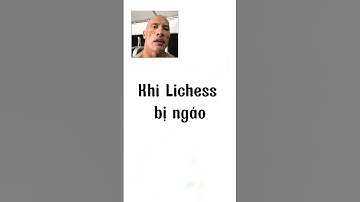 Khi lichess của tôi bị ngáo  #manhtienchess #chess #covua #chess88