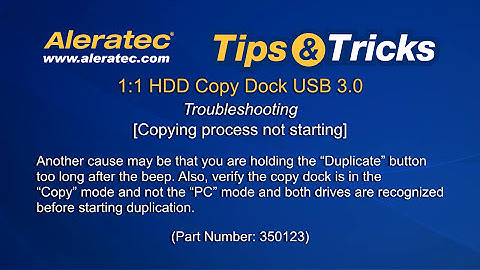Aleratec 1:1 HDD Copy Dock USB 3.0 350123 Part 3 Tips & Trouble Shooting