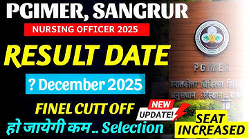 PGIMER SANGRUR RESULT DATE OUT 2025✅  SEAT INCREASE 🧿 अब Selection होगा आसान 🚩