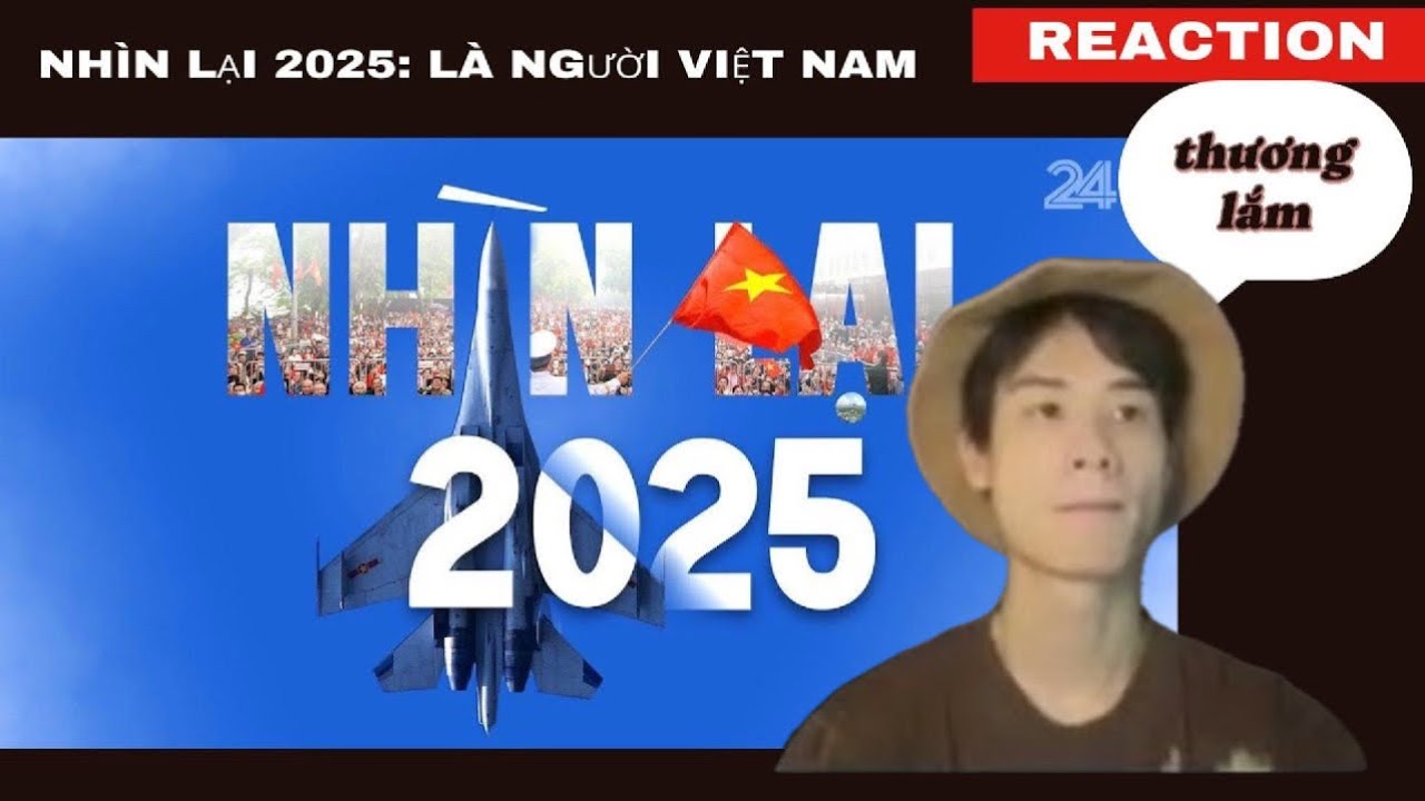 Cảm xúc nghẹn ngào xem NHÌN LẠI 2025 của VTV24: Tự hào vì là người Việt Nam!