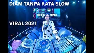 DJ DIAM TANPA KATA SLOW || VIRAL TIKTOK 2021