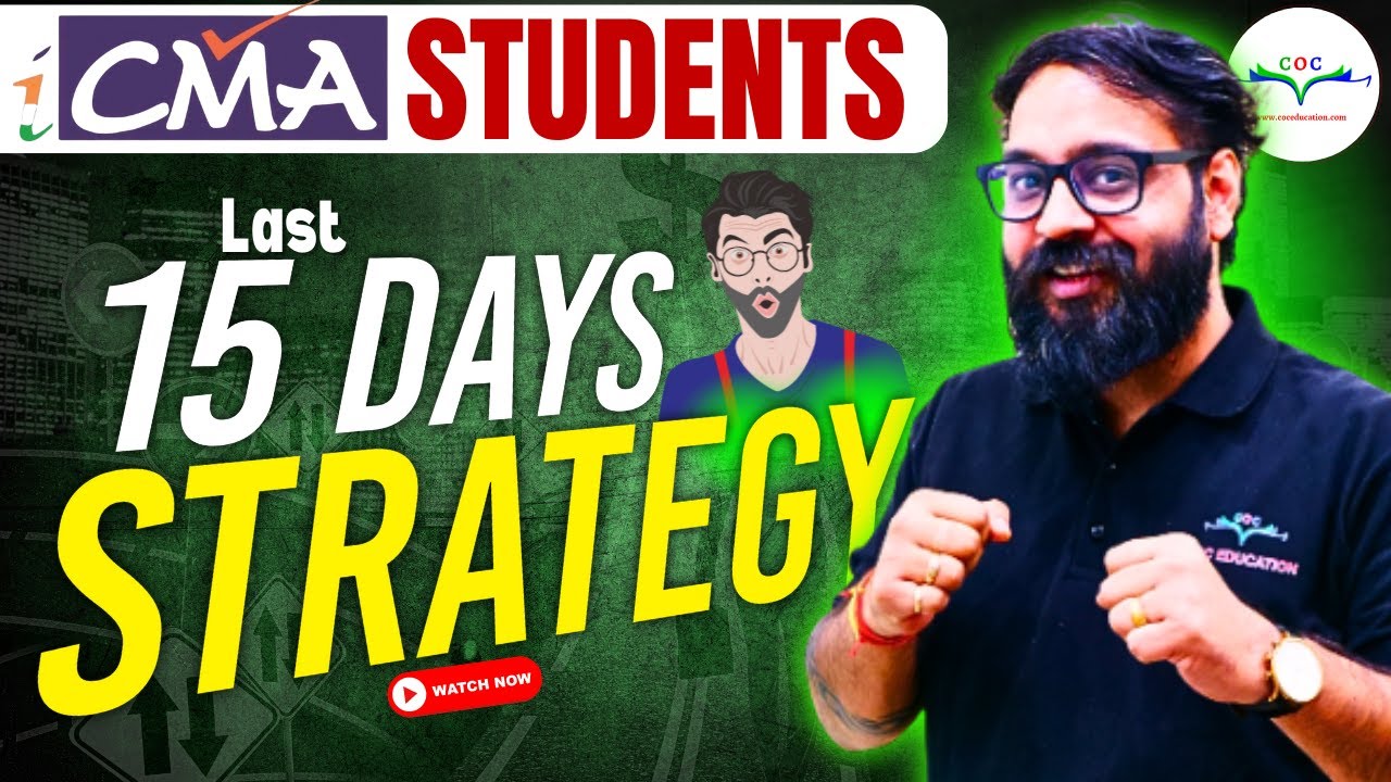 cma-students-last-15-days-exam-preparation-strategy-june-24-attempt