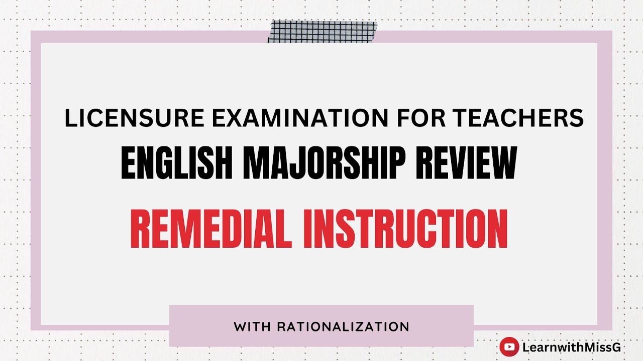 REMEDIAL INSTRUCTION- ENGLISH MAJORSHIP LET REVIEWER 2023 - New Curriculum- 30 Item Reviewer