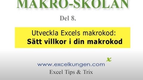 Excelmakro-skolan, del 8 | Villkor i makrokoden