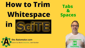 How to automatically trim white space in SciTE | Auto-clean up your code with SciTE4AutoHotkey