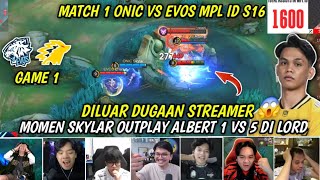 MAS ADE, OURA, R7 REACTION SKYLAR 1 VS 5 MOMENT IN LORD😱‼️ ONIC VS EVOS GAME 1