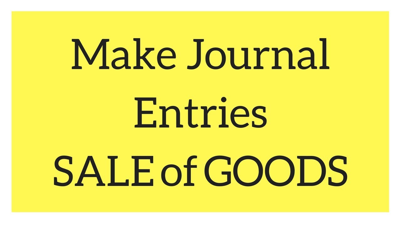 Basic Journal Entry Rule related to SALE OF GOODS (Hindi Video) YouTube