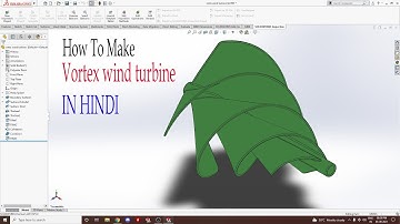 How To Make Vortex Wind Turbine in Hindi #solidworkcad#swcad#turbine#solidworkinhindi#surfacecommand