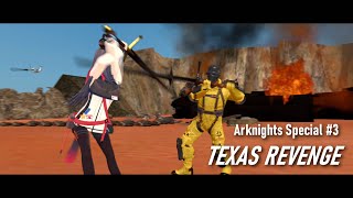 #arknights Special 3: TEXAS REVENGE [Subtitled]