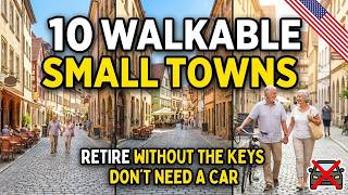 10 Walkable Small Towns Where You Dont Need a Car, Retire Without the Keys