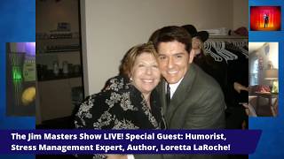 Humorist Loretta LaRoche On The Jim Masters Show LIVE!
