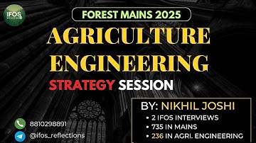 Agriculture Engineering Strategy| From 147 to 236 In optional |Forest Mains 2025| Nikhil Joshi #ifos