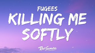 Fugees - Killing Me Softly (Lyrics)