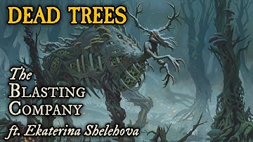 Dead Trees - The Blasting Company ft. Ekaterina Shelehova | Official Lyric Video | The Crooked Moon