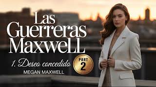 Deseo concedido P2  De Megan Maxwell | Deseo Concedido | audiolibro | Romance histórico