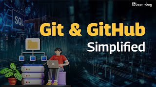 Start Your Coding Journey with Git & GitHub | Learnbay