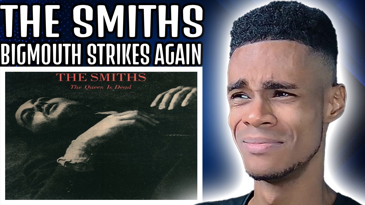 The Smiths - Bigmouth Strikes Again | FIRST TIME REACTION - YouTube