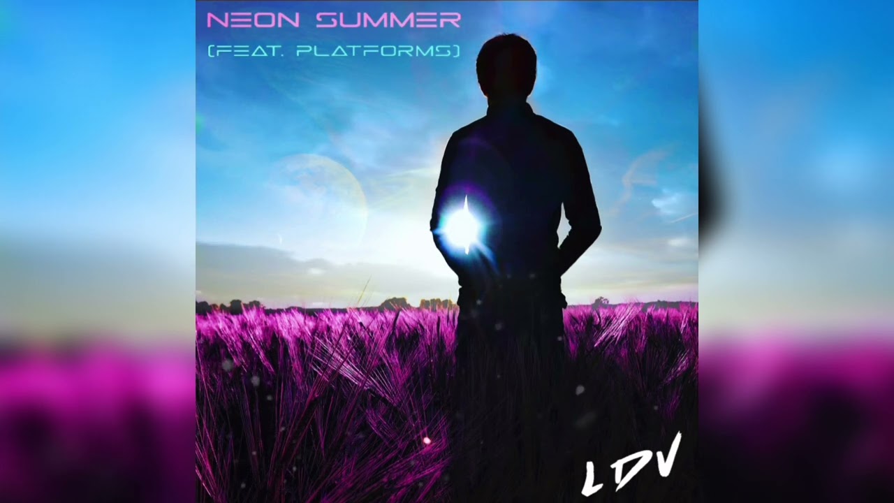 Tonton LDV - Neon Summer (feat. Platforms) di YouTube Tonton LDV - Neon Summer (feat. Platforms) di YouTube