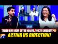 Acting vs Direction! - Tabish aur Nadia ghayab hogaye, to kya karengay?😬 - Hasna Mana Hai
