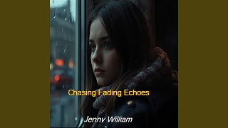 Chasing Fading Echoes