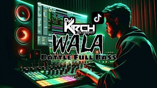 Wala X Hero Tunguia battle  Bass dj Kirch Kent Remix