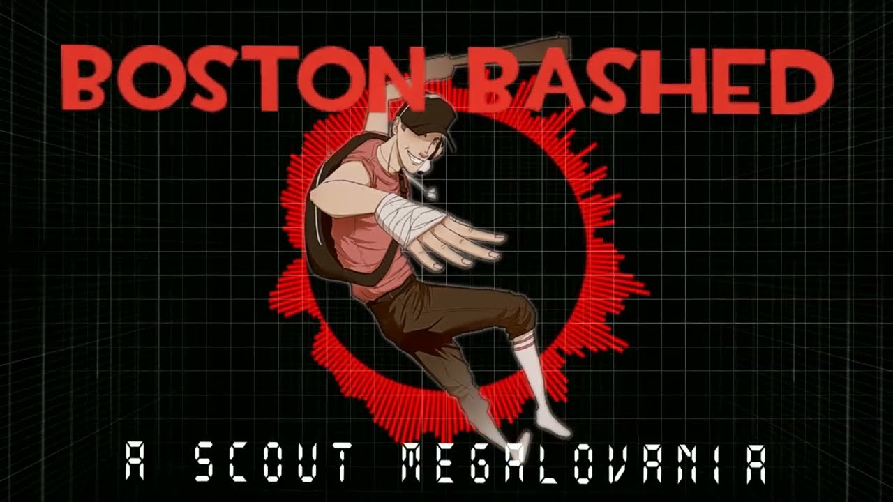 Boston Bashed `REFORGED` - A Scout Megalovania