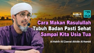 The Prophet Muhammad's Diet: Guaranteed Health Until Old Age | Habib Ali Zaenal Abidin Al Hamid