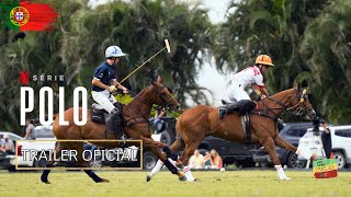 POLO | Trailer Legendado PT | Docu-Série | Adolfo Cambiaso | Poroto Cambiaso | Louis Devaleix