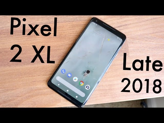 最新OS Android Pie Google Pixel 2XL G011C Google Pixel 2 XL Revisited: Android 9 Pie Review! - YouTube