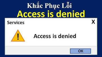 Khắc phục lỗi Access is denied