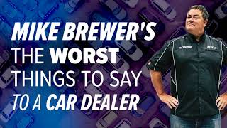 Mike Brewer's Worst Things to Say to a Car Dealer