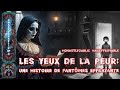 Les yeux de la peur : Une histoire de fantômes effrayante | AilEffroyable #3