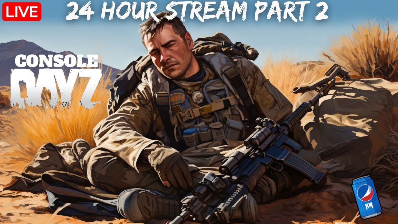 🔴LIVE - DayZ Console 🎮 24 HOUR STREAM!! Part 2 - YouTube