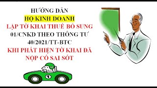Hướng dẫn HỘ KINH DOANH lập tờ khai thuế bổ sung 01/CNKD khi phát hiện tờ khai đã nộp có sai sót