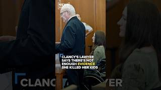 ‘Not enough evidence Clancy killed her kids’: Her lawyer | NewsNation