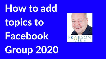 How to add topics to Facebook group 2020