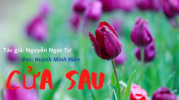 CỬA SAU | Tùy bút Nguyễn Ngọc Tư | Đọc: Huỳnh Minh Hiền