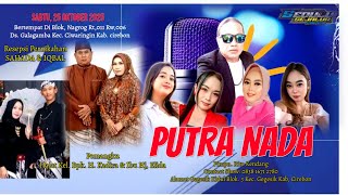 Download Lagu LIVE MALAM PUTRA NADA || BLOK NAGROG \\\\ GALAGAMBA KEC. CIWARINGIN KAB. CIREBON || MP3 Download Lagu LIVE MALAM PUTRA NADA || BLOK NAGROG \\\\ GALAGAMBA KEC. CIWARINGIN KAB. CIREBON || MP3