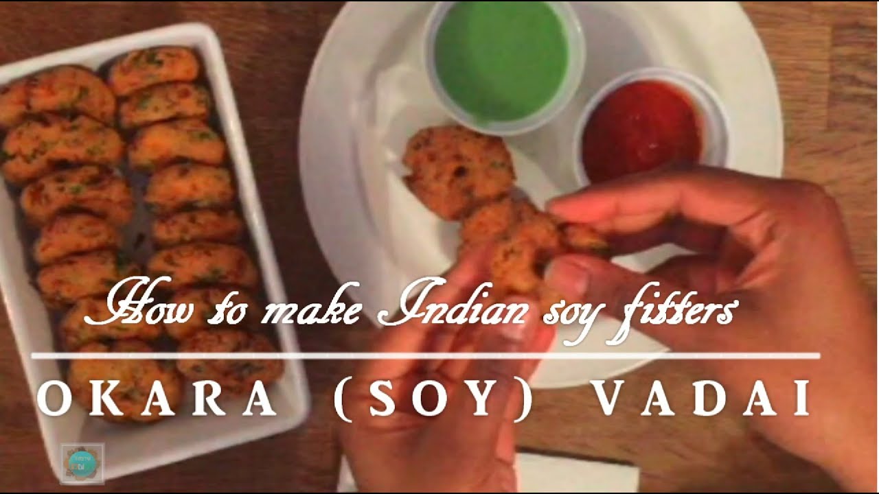 How to make Indian Okara Soy Vada Fried Vegan Soy Fitters Vadai Tasty Indian YouTube