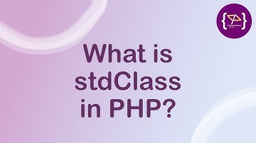 What is stdClass in PHP | stdClass Objects in Hindi | OOP in PHP | PHP में  stdClass क्या होता है?