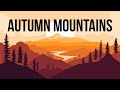 Relax Music Beats 🍂 Autumn Mountains - Lofi Chill Jazzy Beats to Study, Work and Relax