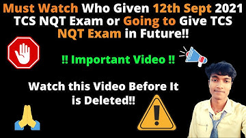 ⚠️Important Video - Must Watch Who Given 12th Sept 2021 TCS NQT Exam or Going to Give TCS NQT Exam!!