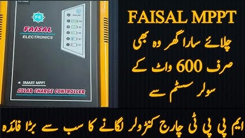 Faisal MPPT Solar Charge Comtroller  With 600 Watt Solar System