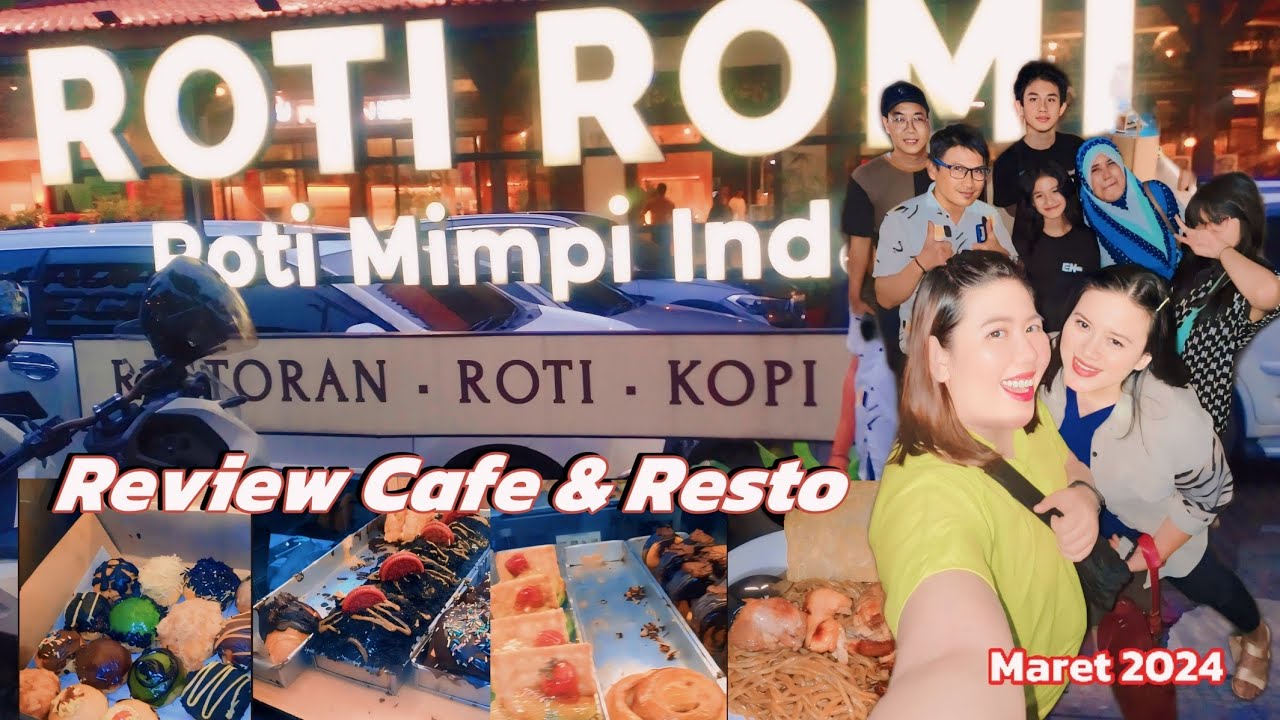 REVIEW CAFE & RESTO ROTI ROMI (Roti Mimpi Indah)‼️Raja Roti di Jakarta