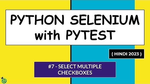 Selenium Python Hindi Tutorial #7 - Select Multiple Checkboxes