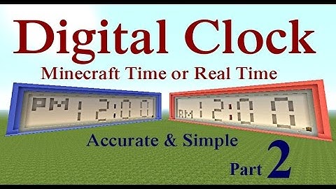 Minecraft Tutorial : Digital Clock with MC Time or Real Time Part 2