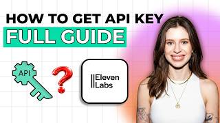 How to Get Eleven Labs API Key [2026 Full Guide]