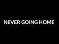 Kungs - Never Going Home (Lyrics)