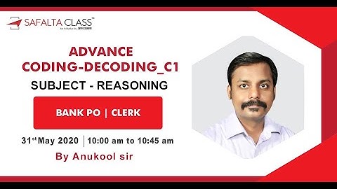 Advance Coding-Decoding | Reasoning (BANK PO | CLERK) (Part 1) | – By Anukool Sir