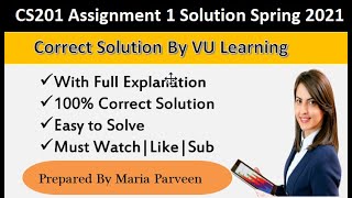 CS201 Assignment 1 Solution Spring 2021 By Maria Parveen |CS201 Assignment 1 Spring 2021|VU Learning